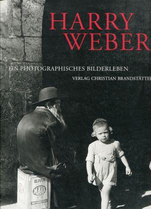 Harry Weber, ein photographisches Bilderleben.