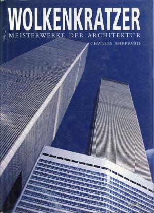 Wolkenkratzer. Meisterwerke der Architektur.