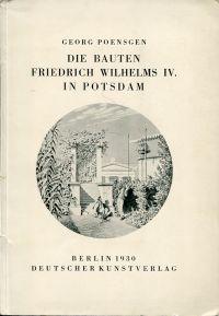 Die Bauten Friedrich Wilhelms IV. in Potsdam.