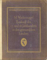 Die Baukunst des 17. und 18. Jahrhunderts II: Baukunst des 17. und 18. Jahrhunderts in den german...