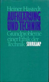 Seller image for Aufklrung und Technik. Grundprobleme einer Ethik der Technik. for sale by Bcher Eule