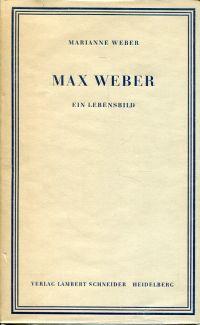Bild des Verkufers fr Max Weber. Ein Lebensbild. zum Verkauf von Bcher Eule