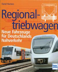 Regionaltriebwagen. Neue Fahrzeuge für Deutschlands Nahverkehr.