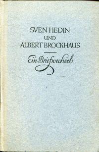 Bild des Verkufers fr Sven Hedin und Albert Brockhaus. Eine Freundschaft in Briefen zwischen Autor und Verleger. zum Verkauf von Bcher Eule