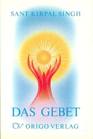 Seller image for Das Gebet. Sein Wesen und seine Methode. for sale by Bcher Eule