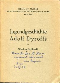 Bild des Verkufers fr Jugendgeschichte Adolf Dyroffs. Mit einigen Streifzgen durch die Jahre seiner Reife u. Vollendung. zum Verkauf von Bcher Eule