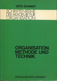 Organisation. Methode und Technik.