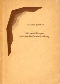 Märchendichtungen im Lichte der Geistesforschung. Hrsg. v. Marie Steiner.