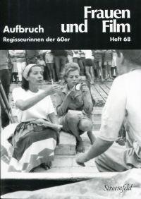 Aufbruch. Regisseurinnen der 60er Jahre.