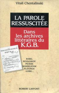 Seller image for La parole ressuscite. Dans les archives littraires di K.G.B. for sale by Bcher Eule