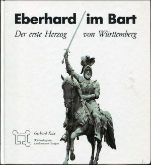 Imagen del vendedor de Eberhard im Bart. Der erste Herzog von Wrttemberg. a la venta por Bcher Eule