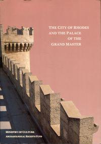 Seller image for The city of Rhodes and the palace of the Grand Master. [from the early christian period to the conquest by the Turks 1522]. for sale by Bcher Eule