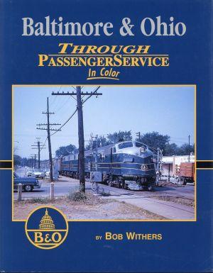 Seller image for Baltimore & Ohio through Passenger Service in color. for sale by Bcher Eule