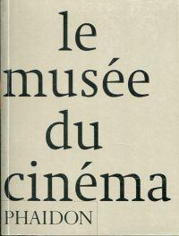 Le musée du cinéma.