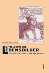 Bild des Verkufers fr Mitteldeutsche Lebensbilder, Band 2: Menschen im Zeitalter der Reformation. zum Verkauf von Bcher Eule