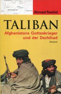 Bild des Verkäufers für Taliban. Afghanistans Gotteskrieger und der Dschihad. zum Verkauf von Bücher Eule
