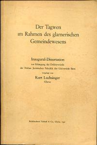 Bild des Verkufers fr Der Tagwen im Rahmen des glarnerischen Gemeindewesens. zum Verkauf von Bcher Eule
