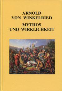 Bild des Verkufers fr Arnold von Winkelried. Mythos und Wirklichkeit. Nidwaldner Beitrge zum Winkelriedjahr 1986. zum Verkauf von Bcher Eule