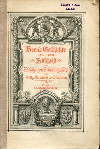 Bild des Verkufers fr Bern's Geschichte 1191-1891. Festschrift zur 700-jhrigen Grndungsfeier. zum Verkauf von Bcher Eule