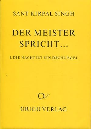 Seller image for Der Meister spricht . Band 1: Die Nacht ist ein Dschungel und andere Vortrge. for sale by Bcher Eule
