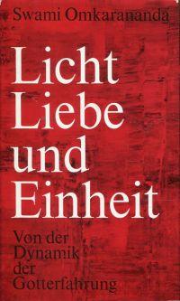 Licht, Liebe und Einheit. Gespräche und Reden.