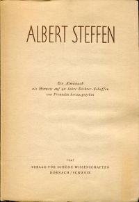 Bild des Verkufers fr Albert Steffen. Ein Almanach als Hinweis auf 40 Jahre Dichter-Schaffen, von Freunden hrsg. zum Verkauf von Bcher Eule