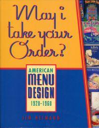 May i take your order? American Menu Design 1920-1960.