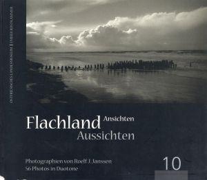 Flachland - Ansichten - Aussichten. Photographien von Roelf J. Janssen.
