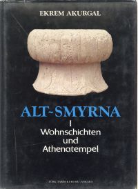 Seller image for Alt-Smyrna. Band I: Wohnschichten und Athenatempel. for sale by Bcher Eule