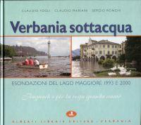 Immagine del venditore per Verbania sottacqua. Esondazione del Lago Maggiore 1993-2000. "Bagnach i pe la venn granda anm". venduto da Bcher Eule