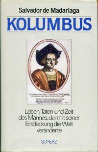 Seller image for Kolumbus. Leben, Taten und Zeit des Mannes, der mit seiner Entdeckung die Welt vernderte. for sale by Bcher Eule