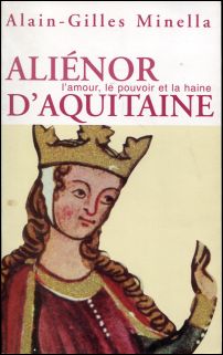 Bild des Verkufers fr Alinor d'Aquitaine. [l'amour, le pouvoir et la haine]. zum Verkauf von Bcher Eule