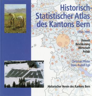 Bild des Verkufers fr Historisch-Statistischer Atlas des Kantons Bern. 1750 - 1995. Umwelt - Bevlkerung - Wirtschaft - Politik. zum Verkauf von Bcher Eule