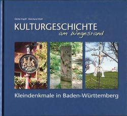 Seller image for Kulturgeschichte am Wegesrand. Kleindenkmale in Baden-Wrttemberg. for sale by Bcher Eule