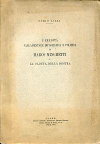 Imagen del vendedor de L'eredit parlamentare diplomatica e politica di Marco Minghetti e la caduta della destra. a la venta por Bcher Eule