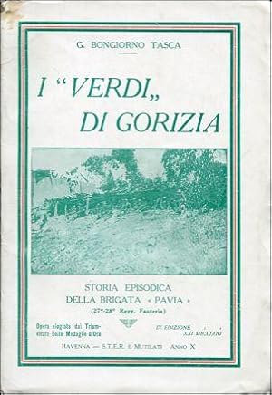 Seller image for I "Verdi" di Gorizia. Storia episodica della Brigata "Pavia" (27-28 Regg. Fanteria). for sale by Bcher Eule