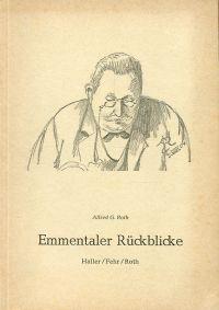 Image du vendeur pour Emmentaler Rckblicke. Haller/Fehr/Roth. mis en vente par Bcher Eule