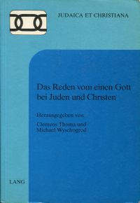 Das Reden vom einen Gott bei Juden und Christen.