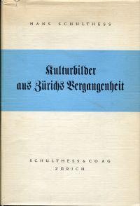 Bild des Verkufers fr Kulturbilder aus Zrichs Vergangenheit. Vierte Folge. zum Verkauf von Bcher Eule