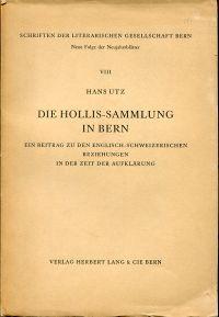 Die Hollis-Sammlung in Bern. Ein Beitrag zu den englisch-schweizerischen Beziehungen in der Zeit ...