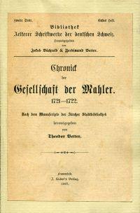 Bild des Verkufers fr Chronick der Gesellschaft der Mahler. 1721-1722. Nach den Manuscripte der Zrcher Stadtbibliothek. zum Verkauf von Bcher Eule