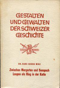 Bild des Verkufers fr Zwischen Morgarten und Sempach, Laupen als Ring in der Kette. zum Verkauf von Bcher Eule