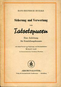 Bild des Verkufers fr Sicherung und Verwertung von Tatortspuren. Anleitung fr Ermittlungsbeamte. zum Verkauf von Bcher Eule