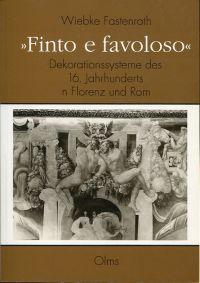 Bild des Verkufers fr Finto e favoloso". Dekorationssysteme des 16. Jahrhunderts in Florenz und Rom. zum Verkauf von Bcher Eule