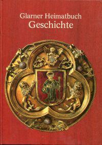 Bild des Verkufers fr Glarner Heimatbuch: Geschichte. zum Verkauf von Bcher Eule