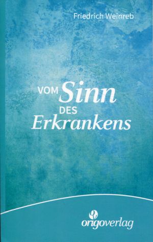 Bild des Verkufers fr Vom Sinn des Erkrankens. Gesundsein und Krankwerden. zum Verkauf von Bcher Eule