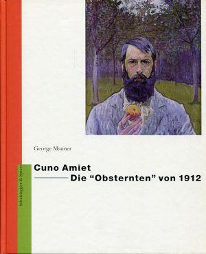 Bild des Verkufers fr Cuno Amiet - die "Obsternten" von 1912. zum Verkauf von Bcher Eule