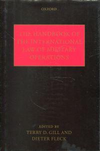 Bild des Verkufers fr Handbook of the international law of military operations. In collaboration with Hans F.R. Boddens Hosang . [et al.]. zum Verkauf von Bcher Eule