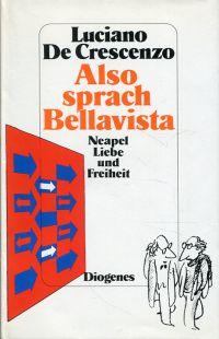 Seller image for Also sprach Bellavista. Neapel, Liebe u. Freiheit. for sale by Bcher Eule