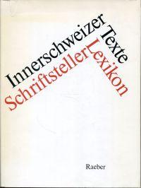 Bild des Verkufers fr Innerschweizer Schriftsteller. Texte u. Lexikon. zum Verkauf von Bcher Eule